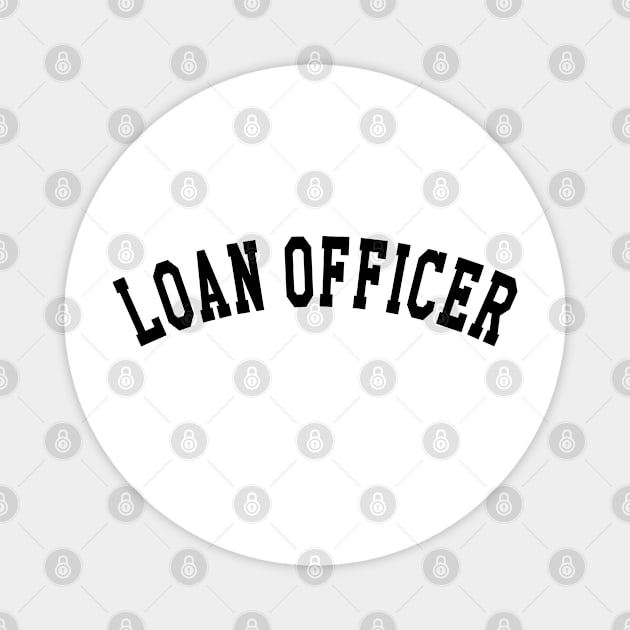 Loan Officer Magnet by KC Happy Shop